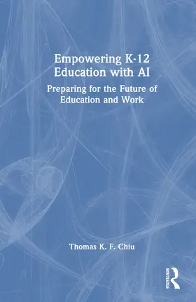 Chiu | Empowering K-12 Education with AI | Buch | 978-1-032-81155-0 | www2.sack.de