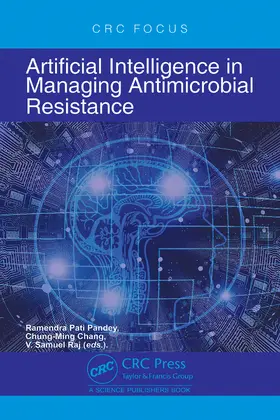 Chang / Pandey / Raj |  Artificial Intelligence in Managing Antimicrobial Resistance | Buch |  Sack Fachmedien