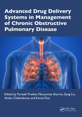 Chakraborty / Prasher / Liu |  Advanced Drug Delivery Systems in Management of Chronic Obstructive Pulmonary Disease | Buch |  Sack Fachmedien