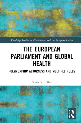 Rollet |  The European Parliament and Global Health | Buch |  Sack Fachmedien