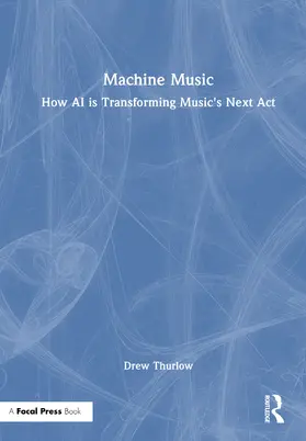 Thurlow |  Machine Music | Buch |  Sack Fachmedien