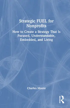 Moore |  Strategic Fuel for Nonprofits | Buch |  Sack Fachmedien