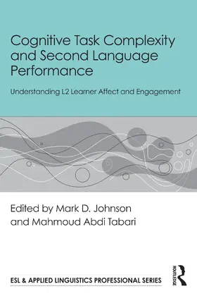Johnson / Tabari |  Cognitive Task Complexity and Second Language Performance | Buch |  Sack Fachmedien