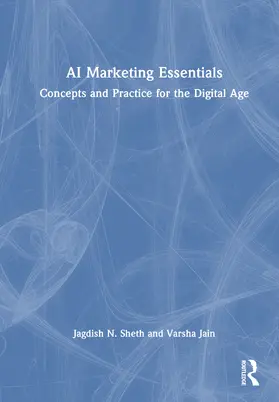 Sheth / Jain |  AI Marketing Essentials | Buch |  Sack Fachmedien