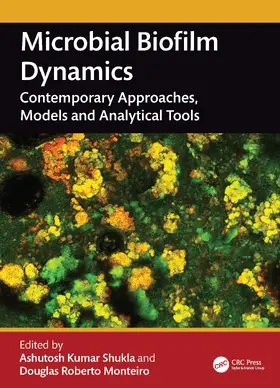 Shukla / Monteiro |  Microbial Biofilm Dynamics | Buch |  Sack Fachmedien