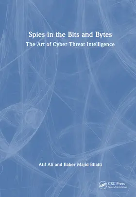 Ali / Bhatti |  Spies in the Bits and Bytes | Buch |  Sack Fachmedien