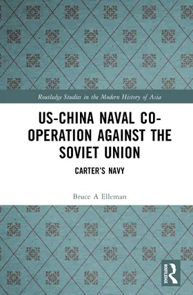 Elleman |  US-China Naval Co-operation Against the Soviet Union | Buch |  Sack Fachmedien