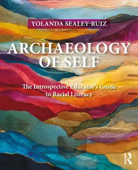 Sealey-Ruiz |  Archaeology of Self | Buch |  Sack Fachmedien