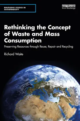 Waite |  Rethinking the Concept of Waste and Mass Consumption | Buch |  Sack Fachmedien