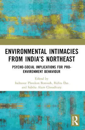 Das / Borooah / Choudhury |  Environmental Intimacies from India's North East | Buch |  Sack Fachmedien
