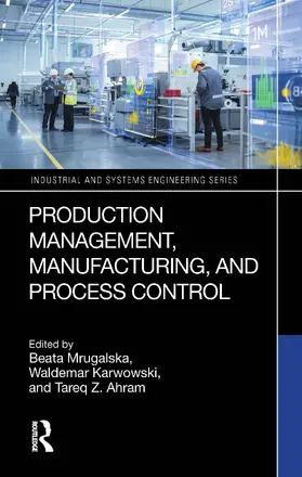 Mrugalska / Karwowski / Ahram |  Production Management, Manufacturing, and Process Control | Buch |  Sack Fachmedien