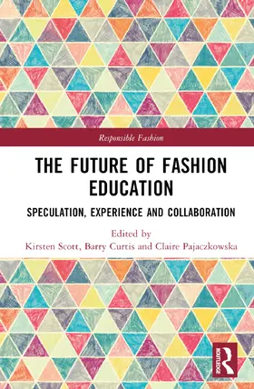 Scott / Curtis / Pajaczkowska |  The Future of Fashion Education | Buch |  Sack Fachmedien