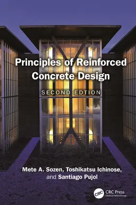Sozen / Ichinose / Pujol |  Principles of Reinforced Concrete Design | Buch |  Sack Fachmedien