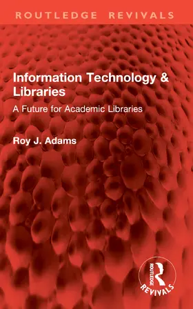 Adams |  Information Technology & Libraries | Buch |  Sack Fachmedien