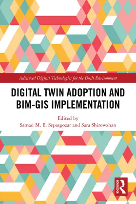 Sepasgozar / Shirowzhan |  Digital Twin Adoption and BIM-GIS Implementation | Buch |  Sack Fachmedien