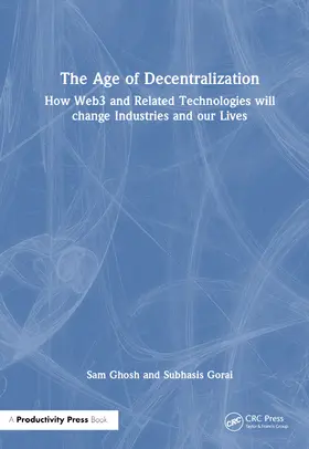 Ghosh / Gorai |  The Age of Decentralization | Buch |  Sack Fachmedien