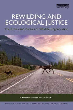 Moyano-Fernandez / Moyano-Fernández |  Rewilding and Ecological Justice | Buch |  Sack Fachmedien