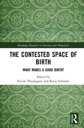 Schrøder / Thualagant |  The Contested Space of Birth | Buch |  Sack Fachmedien