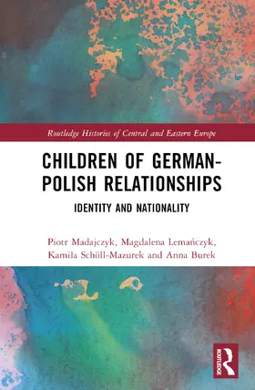 Madajczyk / Lema¿czyk / Lemanczyk |  Children of German-Polish Relationships | Buch |  Sack Fachmedien