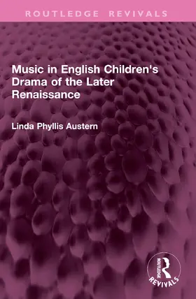 Austern |  Music in English Children's Drama of the Later Renaissance | Buch |  Sack Fachmedien