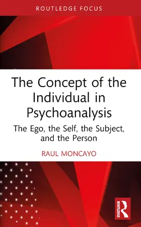 Moncayo |  The Concept of the Individual in Psychoanalysis | Buch |  Sack Fachmedien