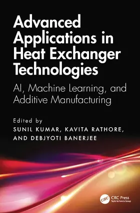 Banerjee / Kumar / Rathore |  Advanced Applications in Heat Exchanger Technologies | Buch |  Sack Fachmedien