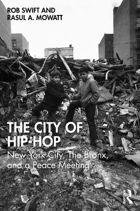 Swift / Mowatt |  The City of Hip-Hop | Buch |  Sack Fachmedien