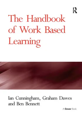 Cunningham / Dawes |  The Handbook of Work Based Learning | Buch |  Sack Fachmedien