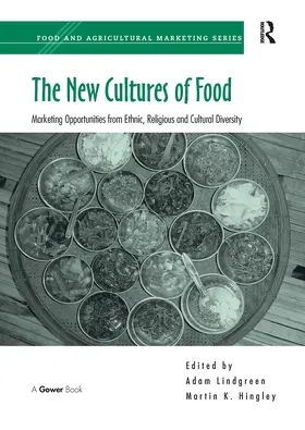 Hingley / Lindgreen |  The New Cultures of Food | Buch |  Sack Fachmedien