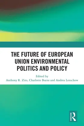 Zito / Burns / Lenschow |  The Future of European Union Environmental Politics and Policy | Buch |  Sack Fachmedien