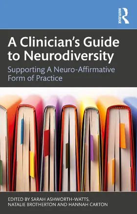 Carton / Ashworth-Watts / Brotherton |  A Clinician's Guide to Neurodivergence | Buch |  Sack Fachmedien