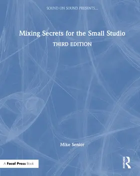 Senior |  Mixing Secrets for the Small Studio | Buch |  Sack Fachmedien