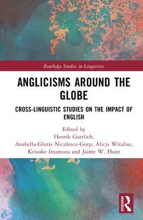 Witalisz / Gottlieb / Niculescu-Gorp |  Anglicisms around the Globe | Buch |  Sack Fachmedien