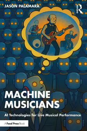 Palamara |  Making Machine Musicians | Buch |  Sack Fachmedien