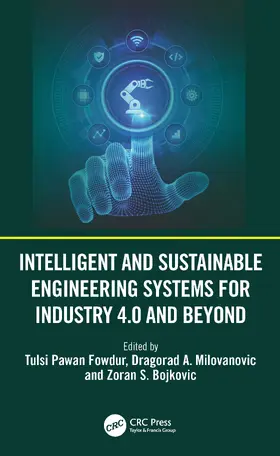 Milovanovic / Fowdur / Bojkovic |  Intelligent and Sustainable Engineering Systems for Industry 4.0 and Beyond | Buch |  Sack Fachmedien