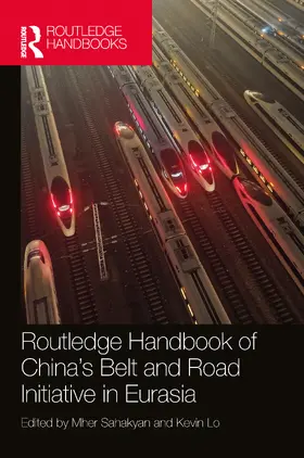 Lo / Sahakyan |  Routledge Handbook of China's Belt and Road Initiative in Eurasia | Buch |  Sack Fachmedien