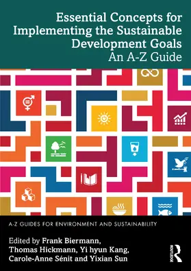Biermann / Hickmann / Kang |  Essential Concepts for Implementing the Sustainable Development Goals | Buch |  Sack Fachmedien