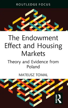 Tomal |  The Endowment Effect and Housing Markets | Buch |  Sack Fachmedien