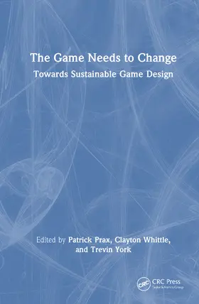 Prax / Whittle / York | The Game Needs to Change | Buch | 978-1-032-84366-7 | www2.sack.de