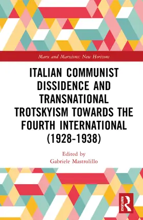 Mastrolillo |  Italian Communist Dissidence and Transnational Trotskyism towards the Fourth International (1928-1938) | Buch |  Sack Fachmedien