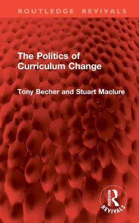 Becher / Maclure |  The Politics of Curriculum Change | Buch |  Sack Fachmedien