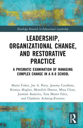 Achieng-Evensen / Fisher / Ramirez |  Leadership, Organizational Change, and Restorative Practice | Buch |  Sack Fachmedien
