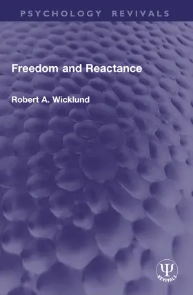 Wicklund |  Freedom and Reactance | Buch |  Sack Fachmedien