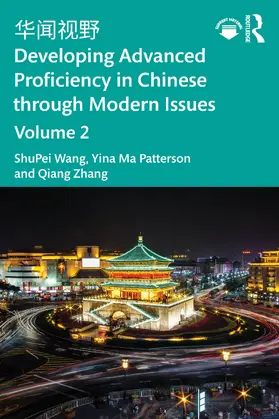 Wang / Ma Patterson / Zhang |  华闻视野 Developing Advanced Proficiency in Chinese Through Modern Issues Volume 2 | Buch |  Sack Fachmedien