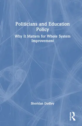 Dudley |  Politicians and Education Policy | Buch |  Sack Fachmedien