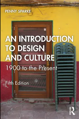 Sparke |  An Introduction to Design and Culture | Buch |  Sack Fachmedien