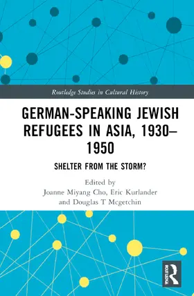 Cho / Kurlander / McGetchin |  German-Speaking Jewish Refugees in Asia, 1930-1950 | Buch |  Sack Fachmedien