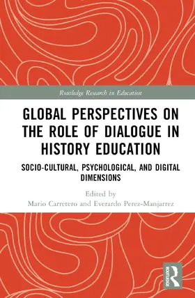 Carretero / Perez-Manjarrez |  Global Perspectives on the Role of Dialogue in History Education | Buch |  Sack Fachmedien