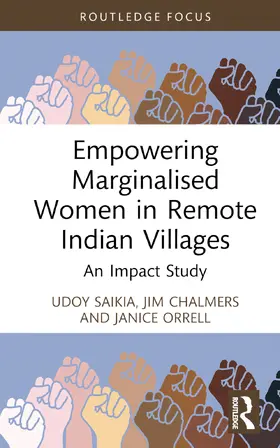 Michael / Saikia / Orrell |  Empowering Marginalised Women in Remote Indian Villages | Buch |  Sack Fachmedien