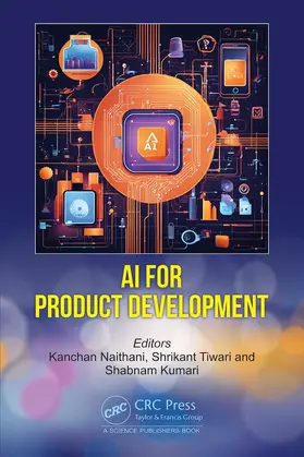 Naithani / Tiwari / Kumari |  AI for Product Development | Buch |  Sack Fachmedien
